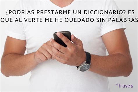 frases graciosas para ligar por whatsapp|Piropos Graciosos: Frases Muy Chistosas para Ligar y Enamorar。